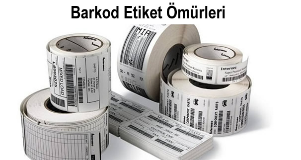 Barkod Etiket Ömürleri