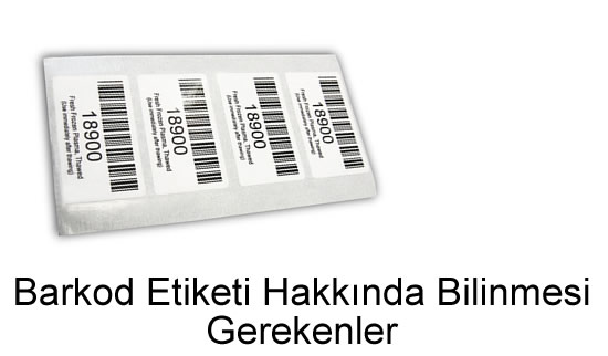 Barkod Etiketi Hakkında Bilinmesi Gerekenler